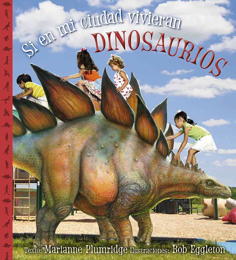 SI EN MI CIUDAD VIVIERAN DINOSAURIOS (PASTA DURA)