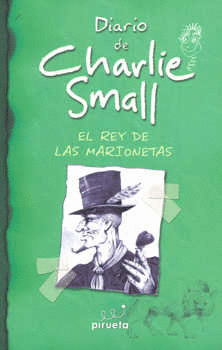 DIARIO DE CHARLIE SMALL 3 EL REY DE LAS MARIONETAS