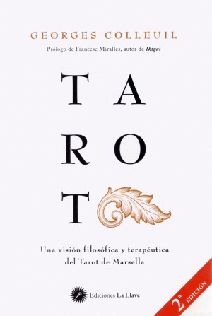 TAROT, UNA VISION FILOSOFICA Y TERAPEUTICA DEL TAROT DE MARSELLA