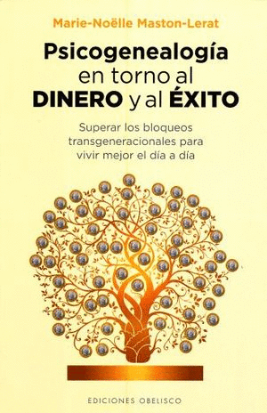 PSICOGENEALOGIA EN TORNO AL DINERO Y AL EXITO