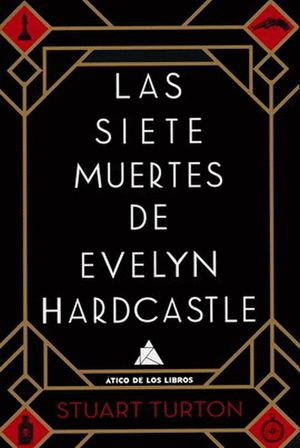 SIETE MUERTES DE EVELYN HARDCASTLE LAS