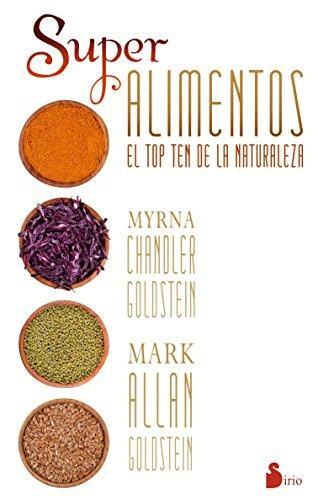SUPER ALIMENTOS EL TOP TEN DE LA NATURALEZA