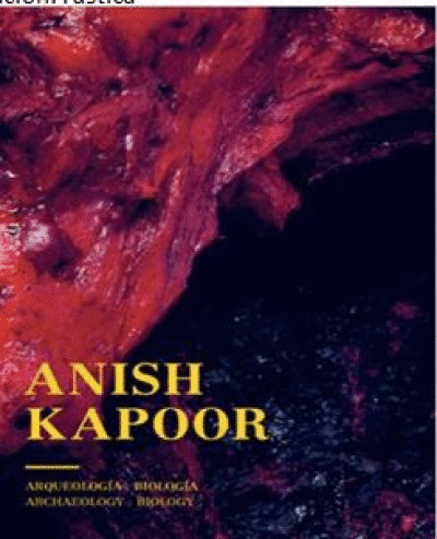 ANISH KAPOOR ARQUEOLOGIA BIOLOGIA