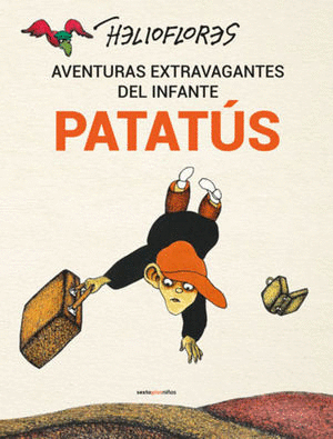 AVENTURAS EXTRAVAGANTES DEL INFANTE PATATUS