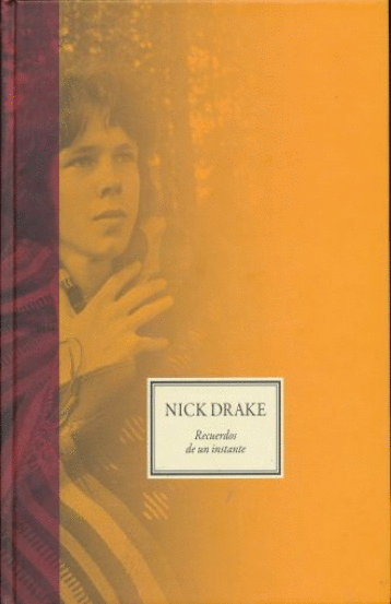 NICK DRAKE RECUERDOS DE UN INSTANTE