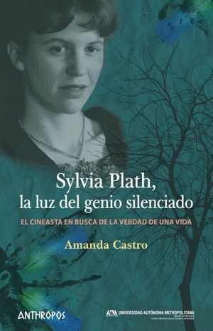 SYLVIA PLATH LA LUZ DEL GENIO SILENCIADO