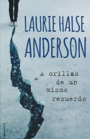 A ORILLAS DE UN MISMO RECUERDO