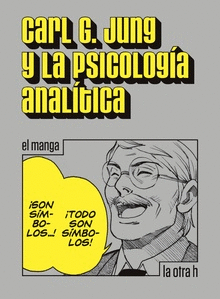 CARL G JUNG Y LA PSICOLOGIA ANALITICA (MANGA)
