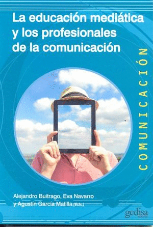 LA EDUCACION MEDIATICA Y LOS PROFESIONALES DE LA COMUNICACION