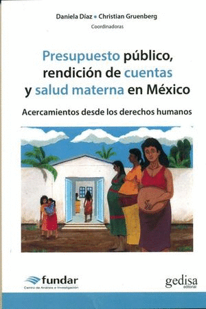 PRESUPUESTO PUBLICO RENDICION DE CUENTAS Y SALUD MATERNA EN MEXICO