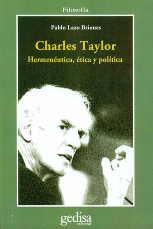 CHARLES TAYLOR HERMENEUTICA ETICA Y POLITICA