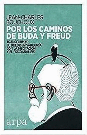 POR LOS CAMINOS DE BUDA Y FREUD