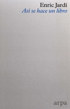 ASI SE HACE UN LIBRO