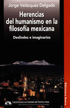 HERENCIAS DEL HUMANISMO EN LA FILOSOFIA MEXICANA