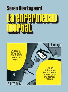 LA ENFERMEDAD MORTAL  (MANGA)