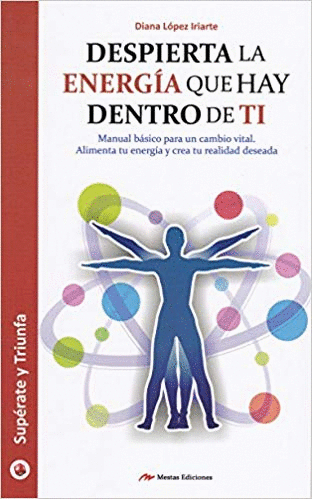 DESPIERTA LA ENERGIA QUE HAY DENTRO DE TI