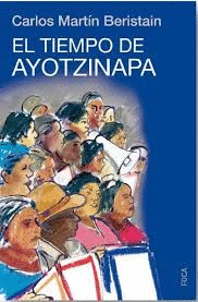 TIEMPO DE AYOTZINAPA EL
