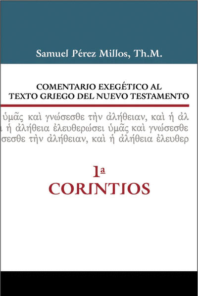 1 CORINTIOS  COMENTARIO EXEGETICO AL TEXTO GRIEGO DEL NUEVO TESTAMENTO