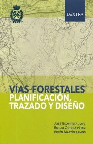 VIAS FORESTALES PLANIFICACION TRAZADO Y DISE�O