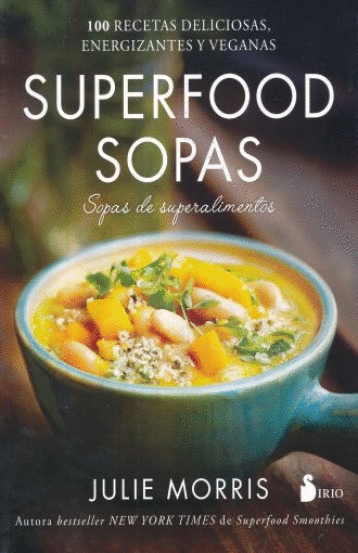 SUPERFOOD SOPAS   SOPAS DE SUPERALIMENTOS