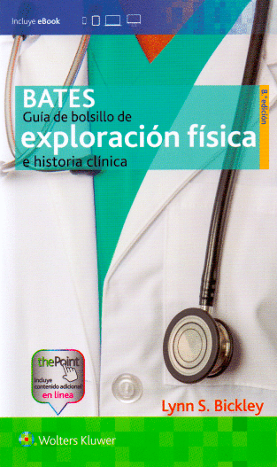 BATES GUIA DE BOLSILLO DE EXPLORACION FISICA E HISTORIA CLINICA