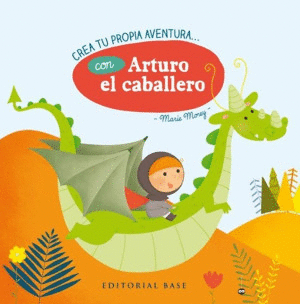 CREA TU PROPIA AVENTURA CON... ARTURO EL CABALLERO / PD