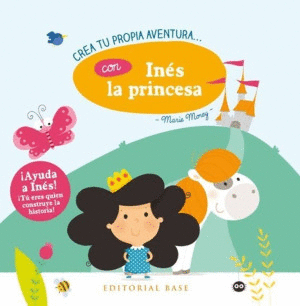 CREA TU PROPIA AVENTURA... CON INES LA PRINCESA / PD
