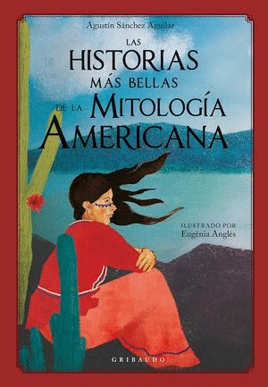 HISTORIAS MAS BELLAS DE LA MITOLOGIA AMERICANA LAS