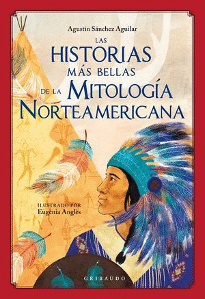 HISTORIAS MAS BELLAS DE LA MITOLOGIA NORTEAMERICANA LAS