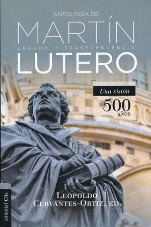 ANTOLOGIA DE MARTIN LUTERO