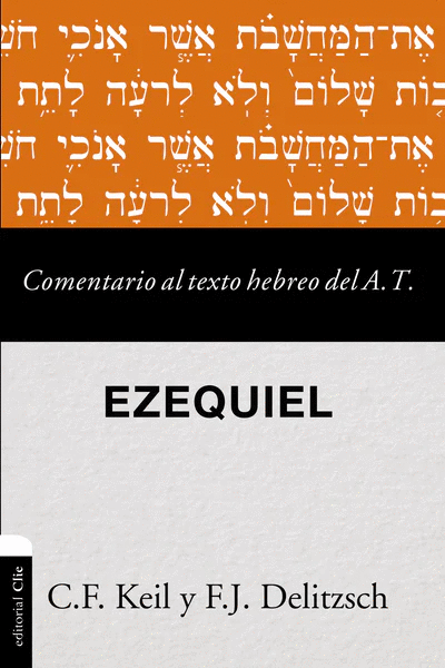 EZEQUIEL COMENTARIO AL TEXTO HEBREO DEL ANTIGUO TESTAMENTO