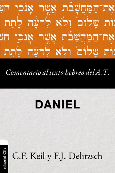 DANIEL COMENTARIO AL TEXTO HEBREO DEL ANTIGUO TESTAMENTO