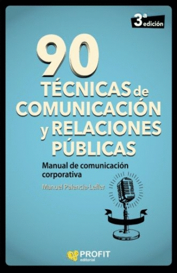 90 TECNICAS DE COMUNICACION Y RELACIONES PUBLICAS