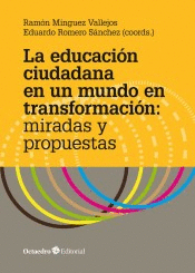 EDUCACION CIUDADANA EN UN MUNDO EN TRANSFORMACION MIRADAS Y PROPUESTAS