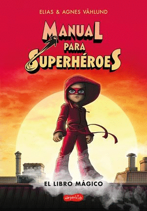 MANUAL PARA SUPERHEROES 2  EL LIBRO MAGICO