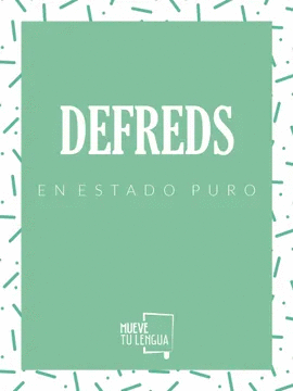 DEFREDS EN ESTADO PURO