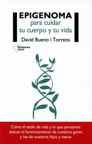 EPIGENOMA PARA CUIDAR TU CUERPO Y TU VIDA