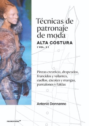 TECNICAS DE PATRONAJE DE MODA ALTA COSTURA VOL 2
