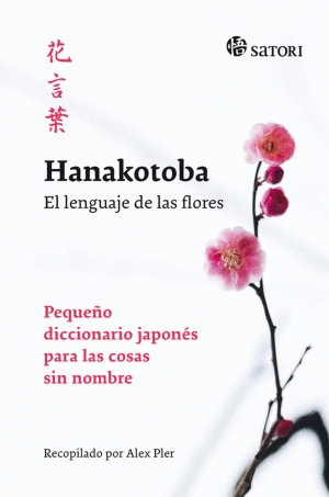 HANAKOTOBA. EL LENGUAJE DE LAS FLORES