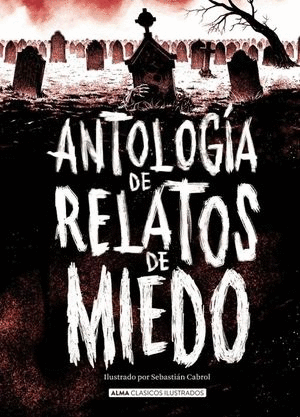 ANTOLOGIA DE RELATOS DE MIEDO (PASTA DURA)