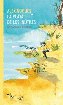 LA PLAYA DE LOS INUTILES (PASTA DURA)