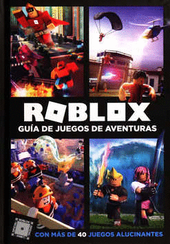 ROBLOX GUIA DE JUEGOS DE AVENTURAS