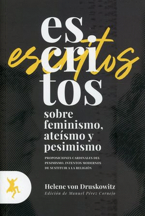 ESCRITOS SOBRE FEMINISMO ATEISMO Y PESIMISMO