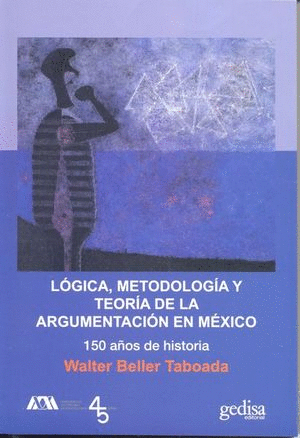 LOGICA METODOLOGIA Y TEORIA DE LA ARGUMENTACION EN MEXICO
