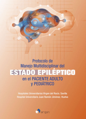 PROTOCOLO DE MANEJO MULTIDISCIPLINAR DEL ESTADO EPILEPTICO EN EL PACIENTE ADULTO Y PEDIATRICO