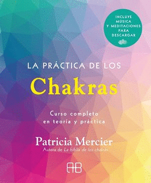 LA PRACTICA DE LOS CHAKRAS