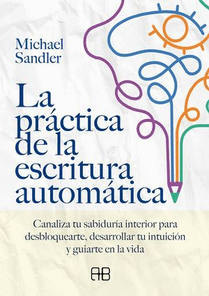 LA PRACTICA DE LA ESCRITURA AUTOMATICA