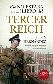 ESO NO ESTABA EN MI LIBRO DEL TERCER REICH
