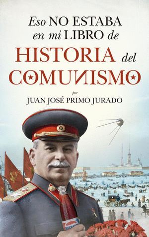 ESO NO ESTABA EN MI LIBRO DE HISTORIA DEL COMUNI