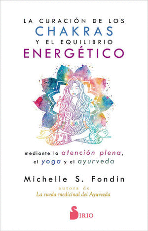 CURACION DE LOS CHAKRAS Y EL EQULIBRIO ENERGETICO LA